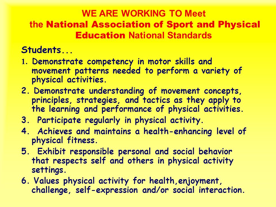 STATE GOAL 19: Acquire Movement Skills and Understand Concepts Needed to Engage in Health- enhancing Physical activity.