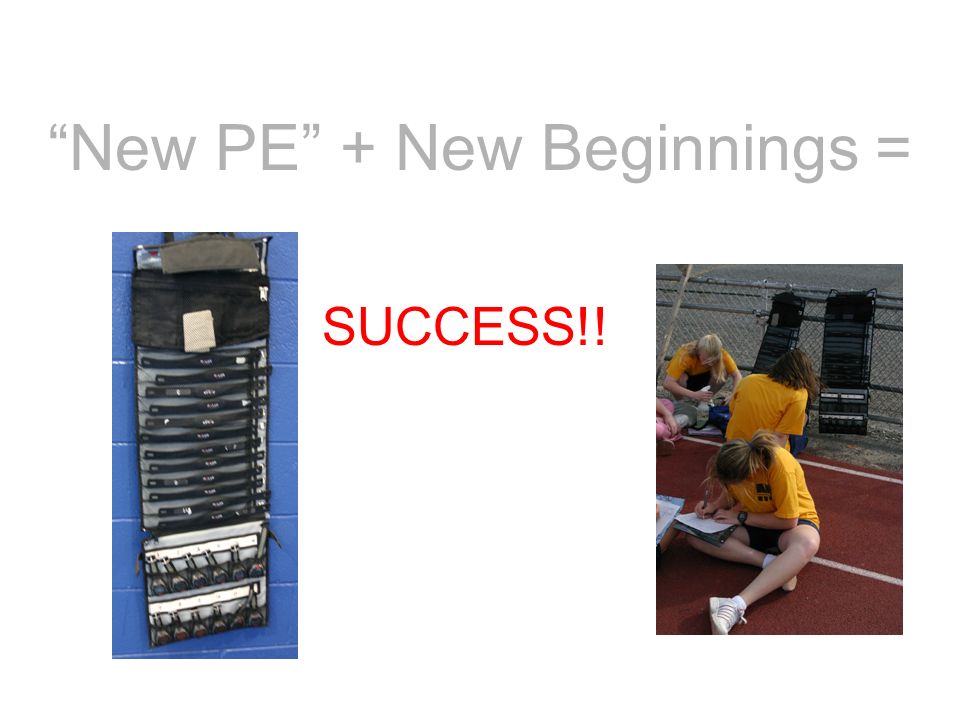 PHYSICAL EDUCATION …the New PE … This isn’t the PE class from the past This isn’t the PE class from the past