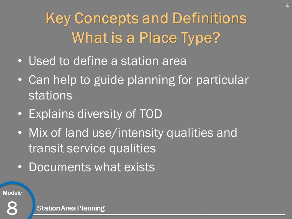 4 Module 8 Station Area Planning Key Concepts and Definitions What is a Place Type.