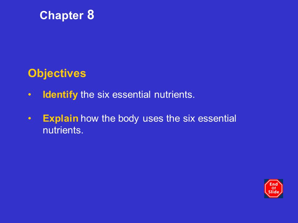 Objectives Identify The Six Essential Nutrients Objectives Identify The Six Essential Nutrients