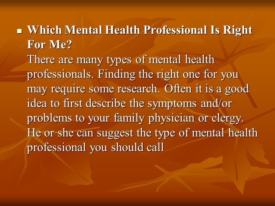 Which Mental Health Professional Is Right For Me.