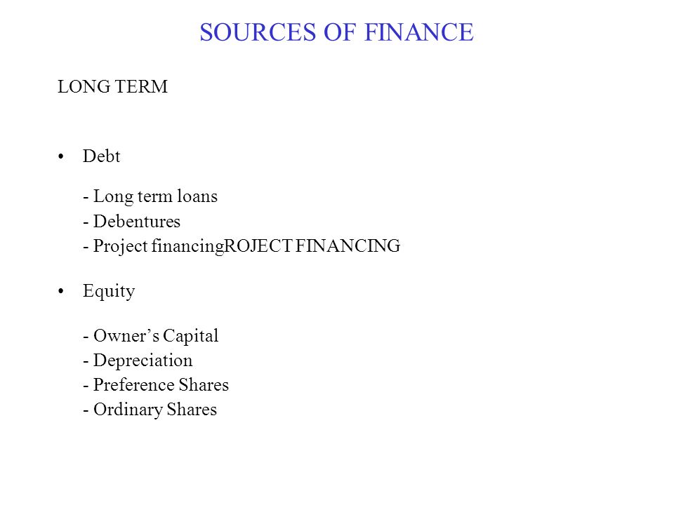 SOURCES OF FINANCE MEDIUM Term Loans Leasing - Operating - Financial - Sale  and Leaseback Hire Purchase. - ppt download