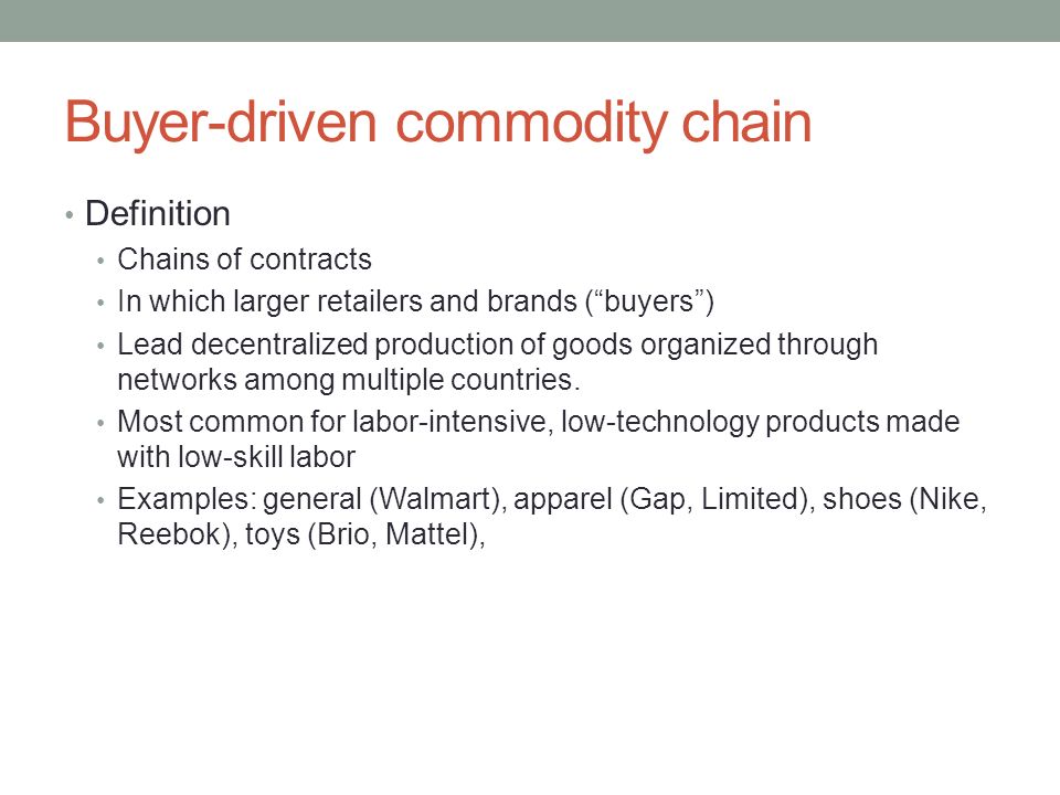 Global commodity chain Definition A type of production system characterized  by Goods and services linked together in a sequence of value-adding  activities, - ppt download