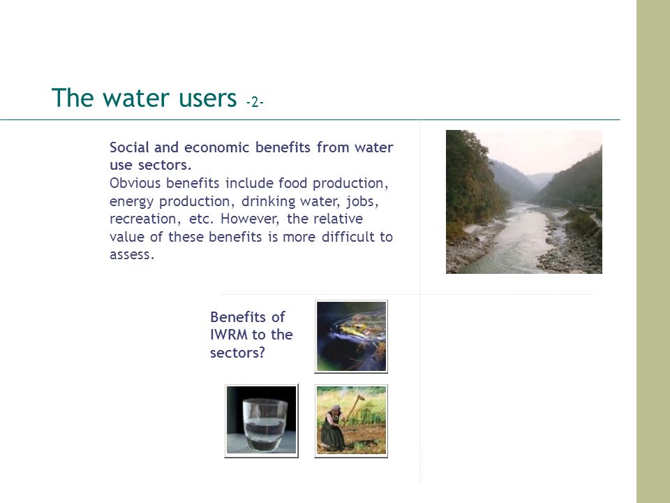 The water users -2- Social and economic benefits from water use sectors.