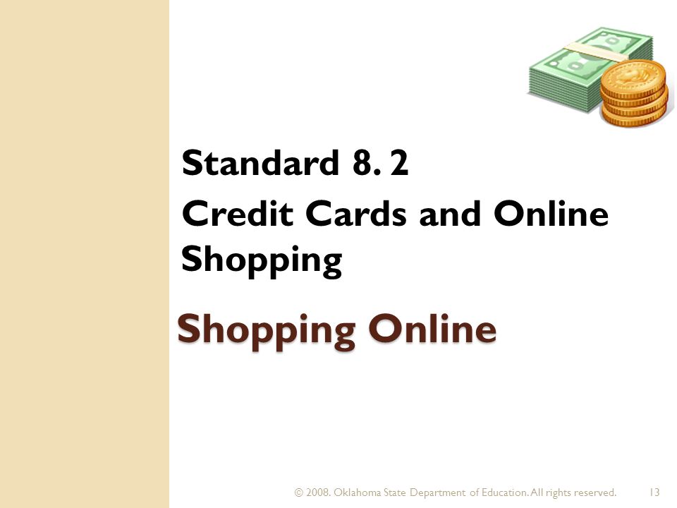 13 Shopping Online Standard 8. 2 Credit Cards and Online Shopping