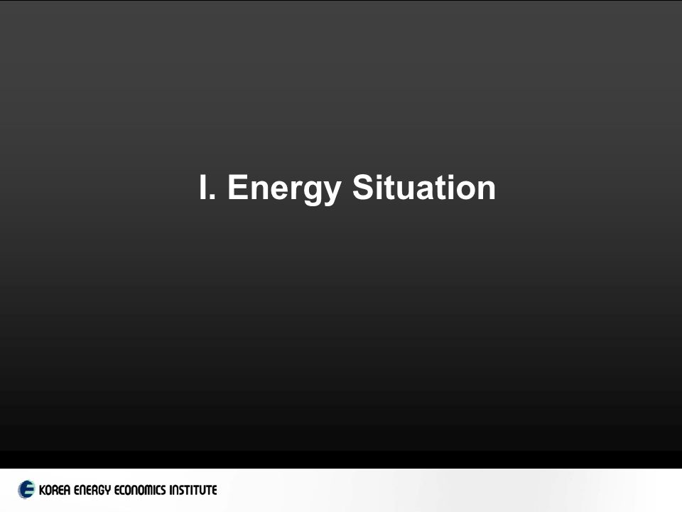 I. Energy Situation