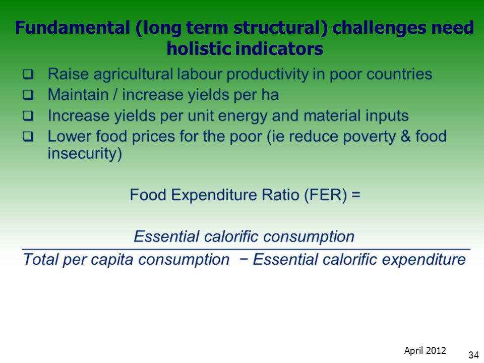 Fundamental (long term structural) challenges need holistic indicators 34 April 2012