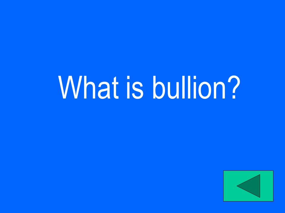 What is bullion