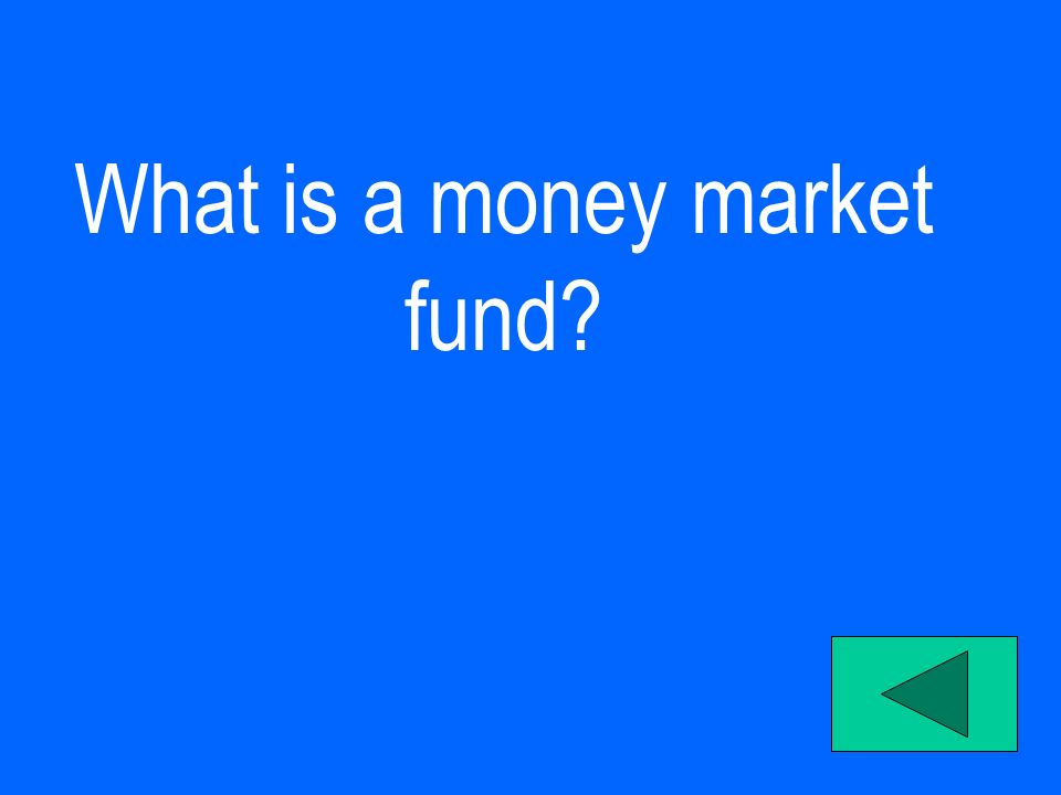 What is a money market fund