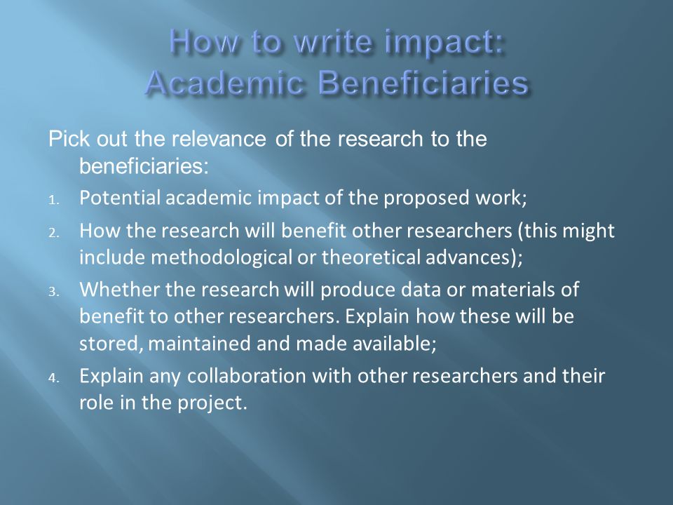 Pick out the relevance of the research to the beneficiaries: 1.