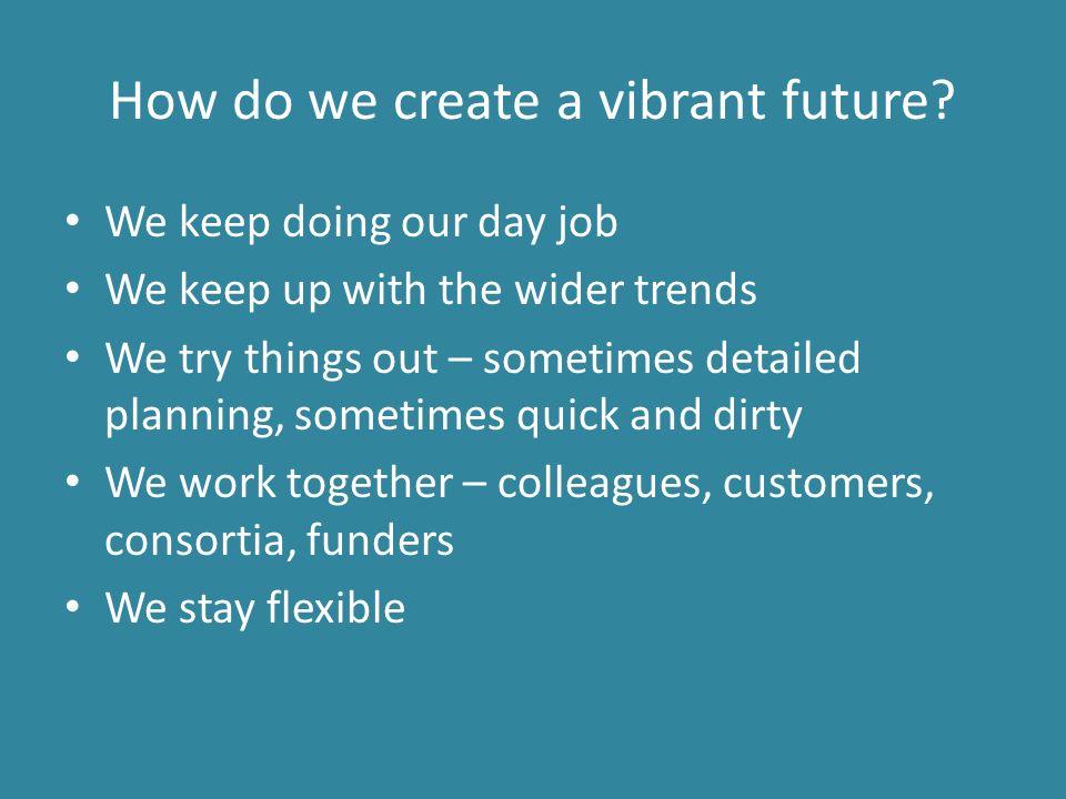 How do we create a vibrant future.