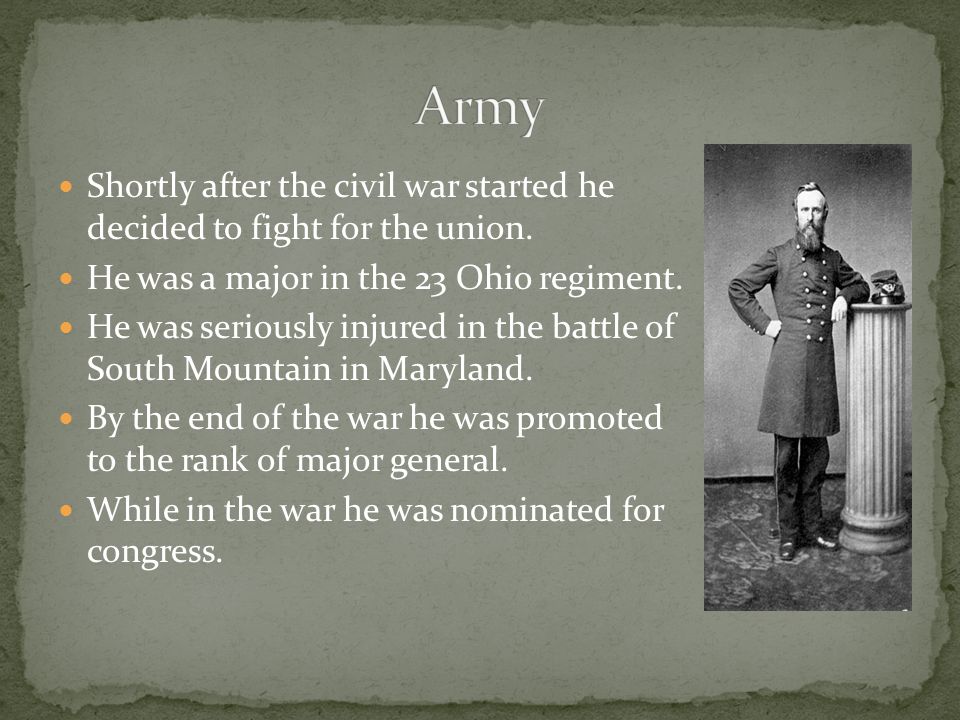 Shortly after the civil war started he decided to fight for the union.