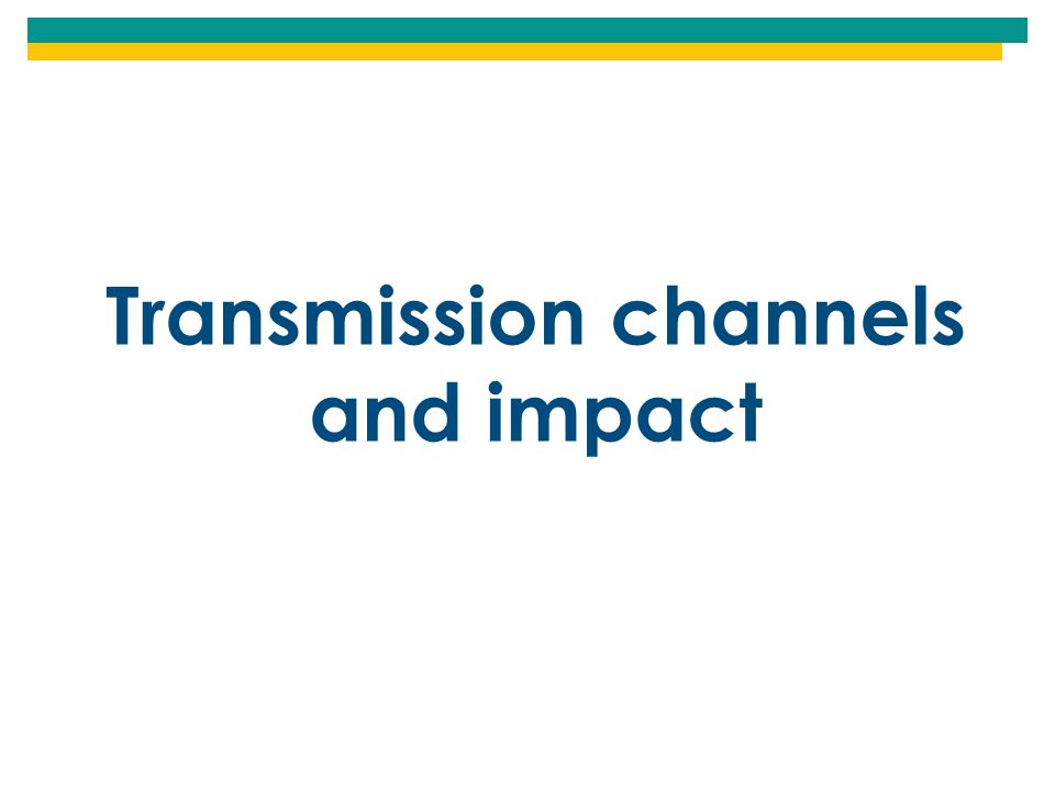 Transmission channels and impact