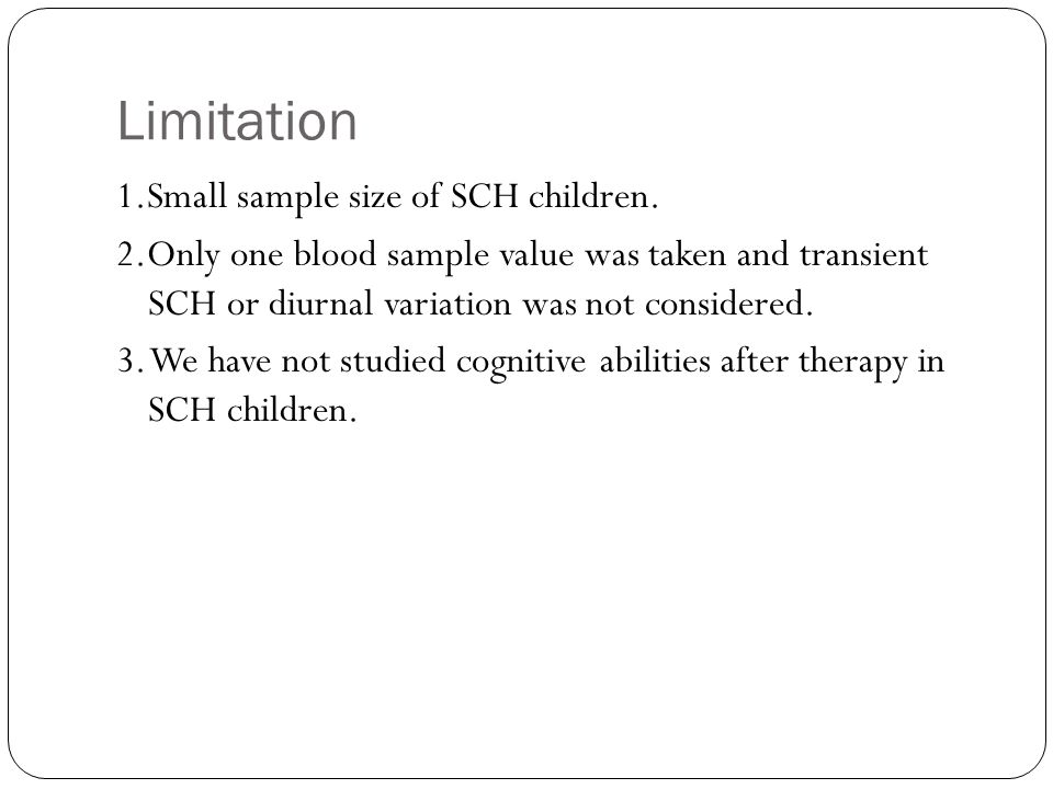 Limitation 1.Small sample size of SCH children.