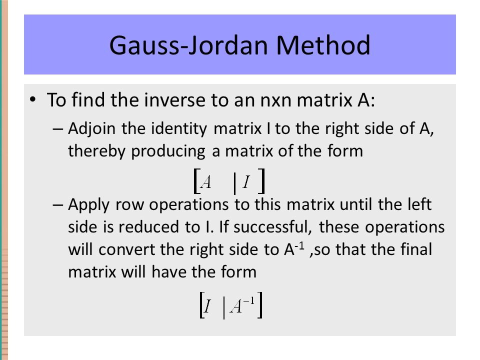 Numerical Computation Lecture 7: Finding Inverses: Gauss-Jordan United  International College. - ppt download