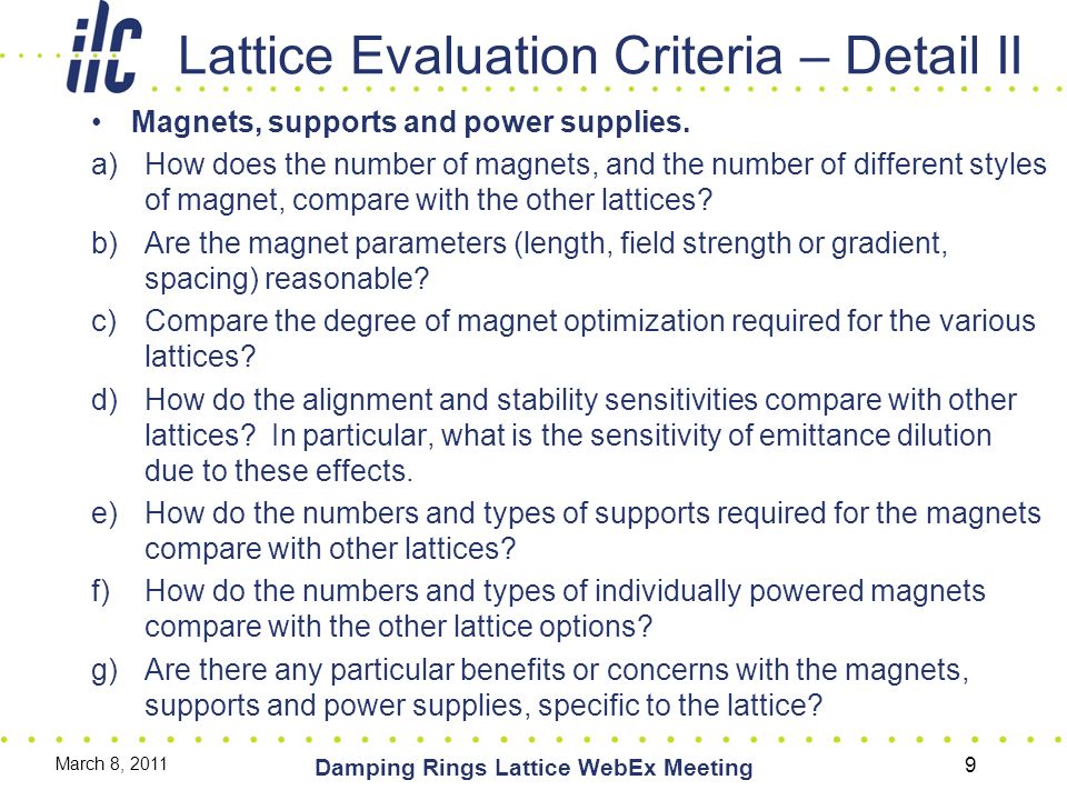 Lattice Evaluation Criteria – Detail II Magnets, supports and power supplies.