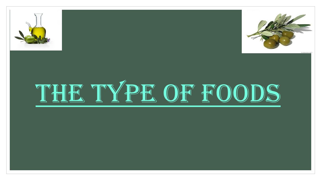 The Type of Foods