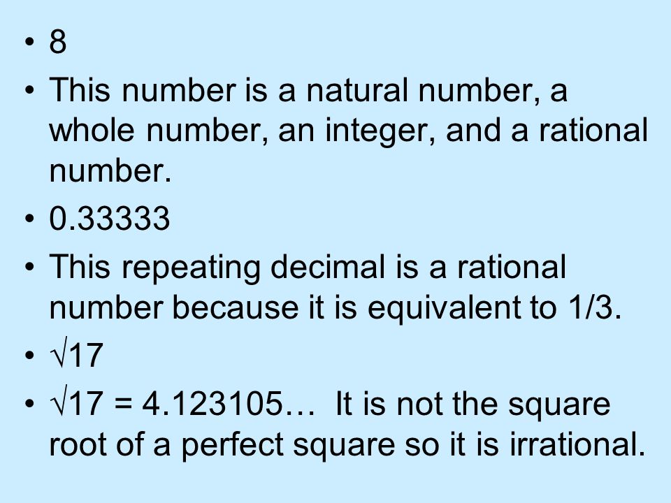 8 This number is a natural number, a whole number, an integer, and a rational number.
