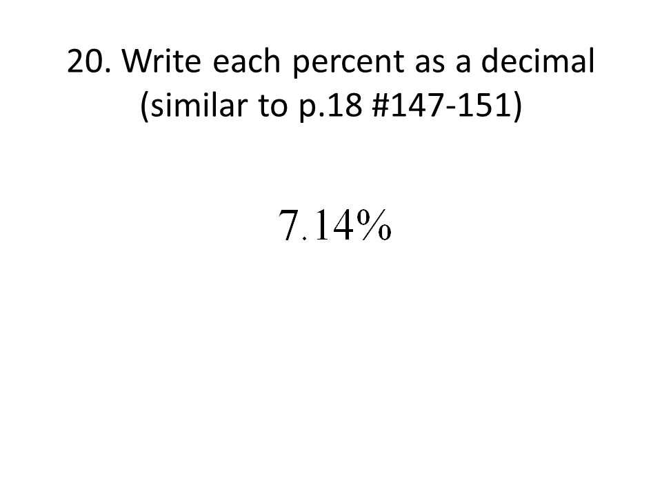 20. Write each percent as a decimal (similar to p.18 # )