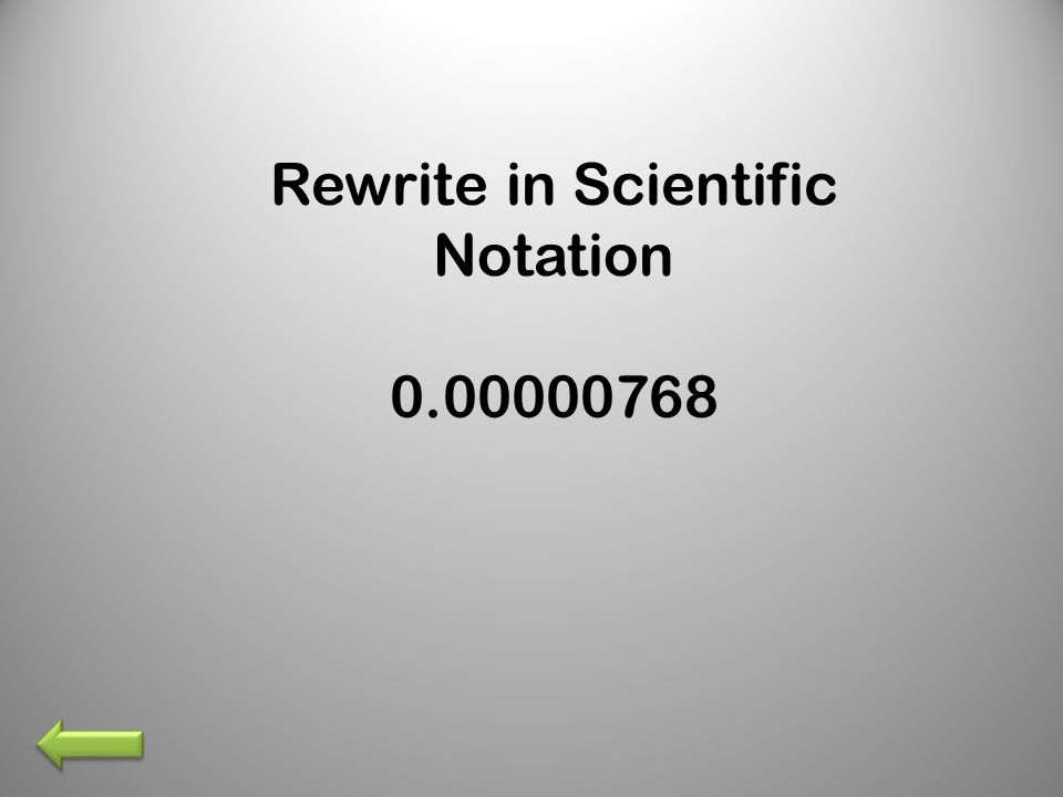 Rewrite in Scientific Notation