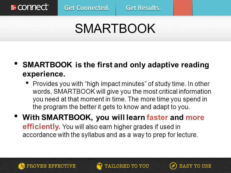 SMARTBOOK is the first and only adaptive reading experience.