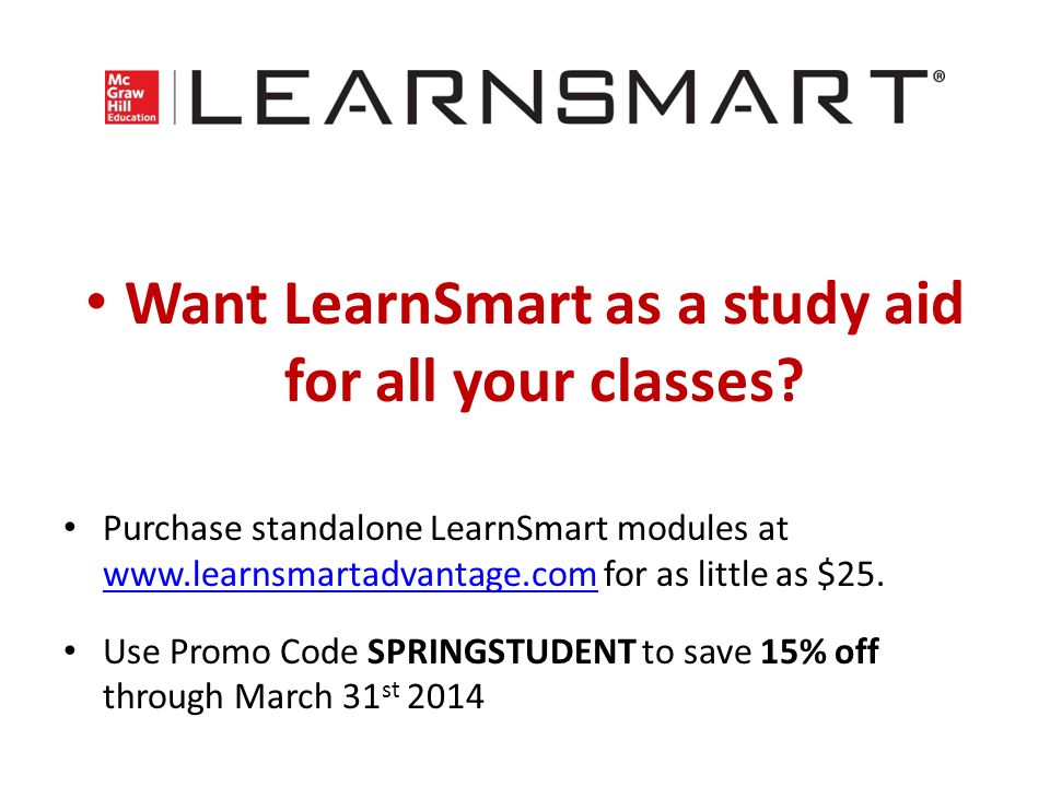 Want LearnSmart as a study aid for all your classes.