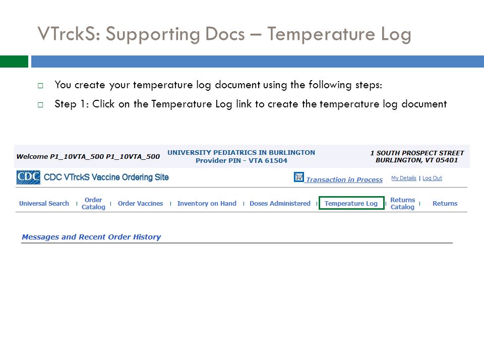 VTrckS: Supporting Docs – Temperature Log  You create your temperature log document using the following steps:  Step 1: Click on the Temperature Log link to create the temperature log document