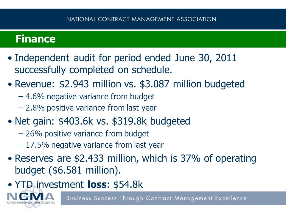 Finance Independent audit for period ended June 30, 2011 successfully completed on schedule.