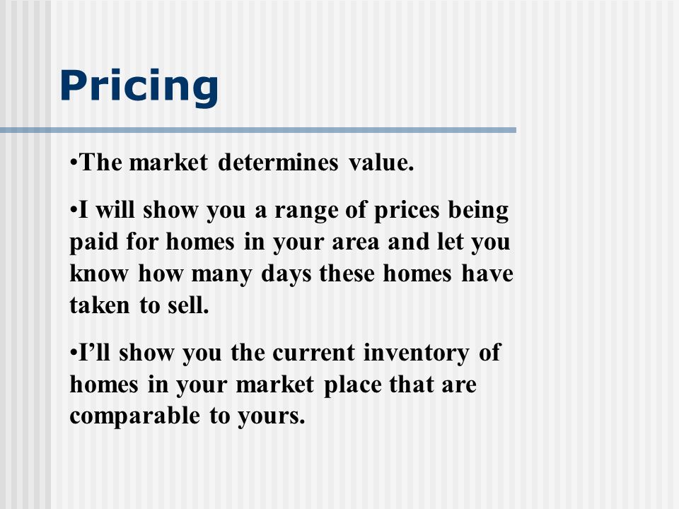 Pricing The market determines value.