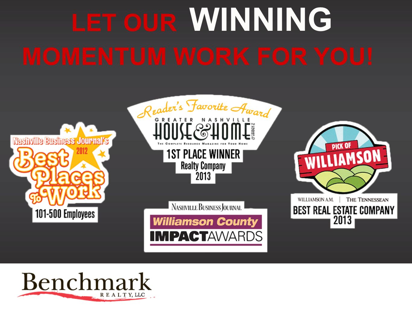 LET OUR WINNING MOMENTUM WORK FOR YOU!