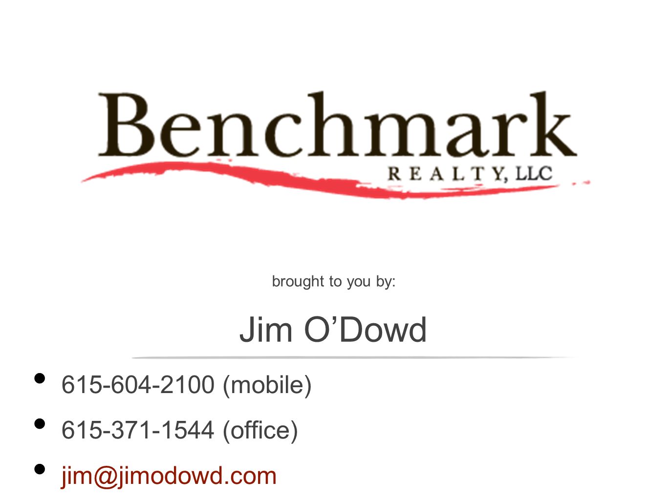 Jim O’Dowd (mobile) (office) brought to you by: