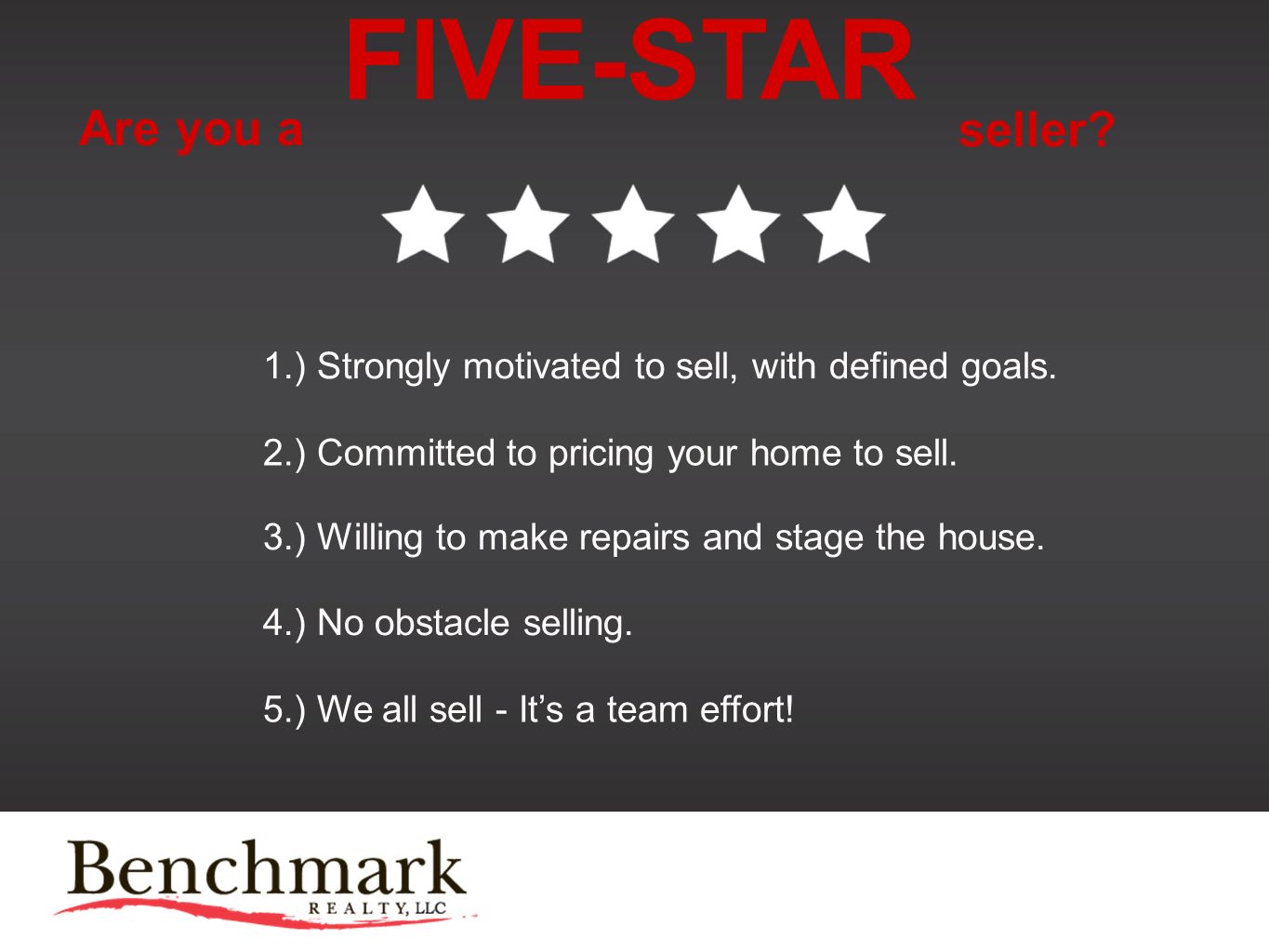 FIVE-STAR Are you a seller. 1.) Strongly motivated to sell, with defined goals.