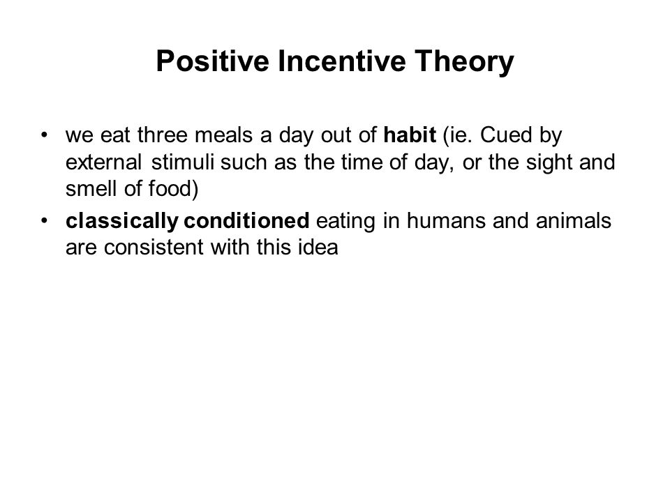 pix Positive Incentive Theory eating homeostatic theory leptin