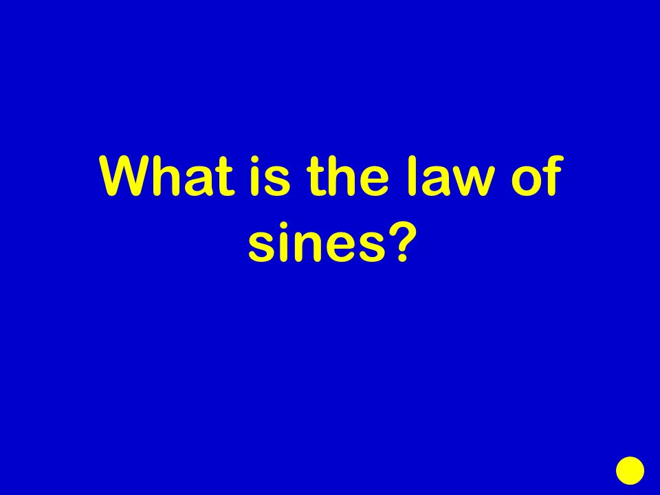 What is the law of sines