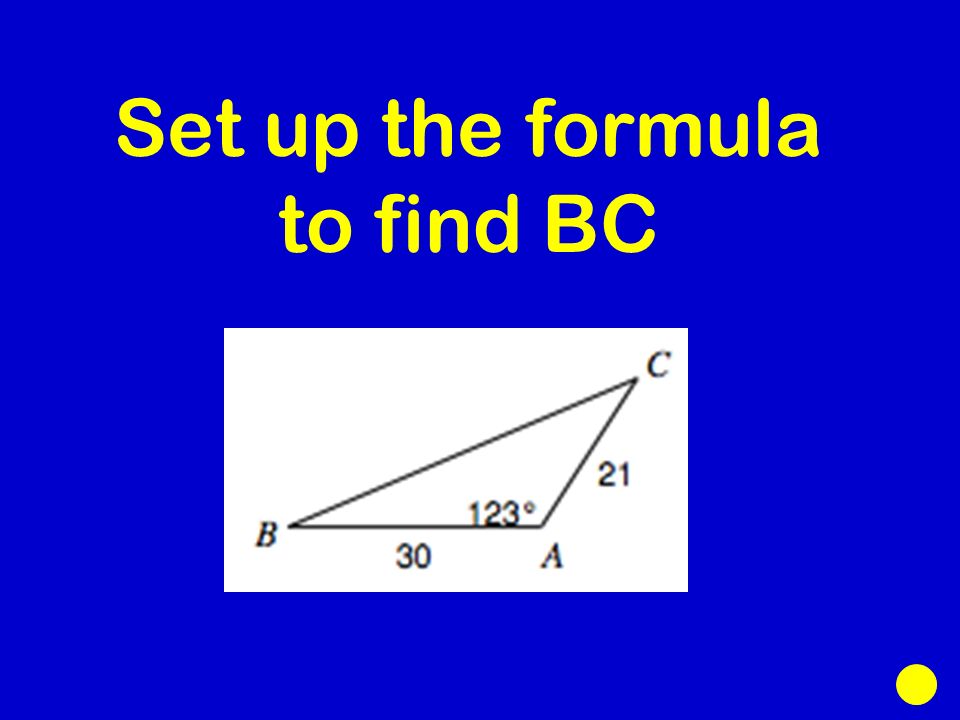 Set up the formula to find BC
