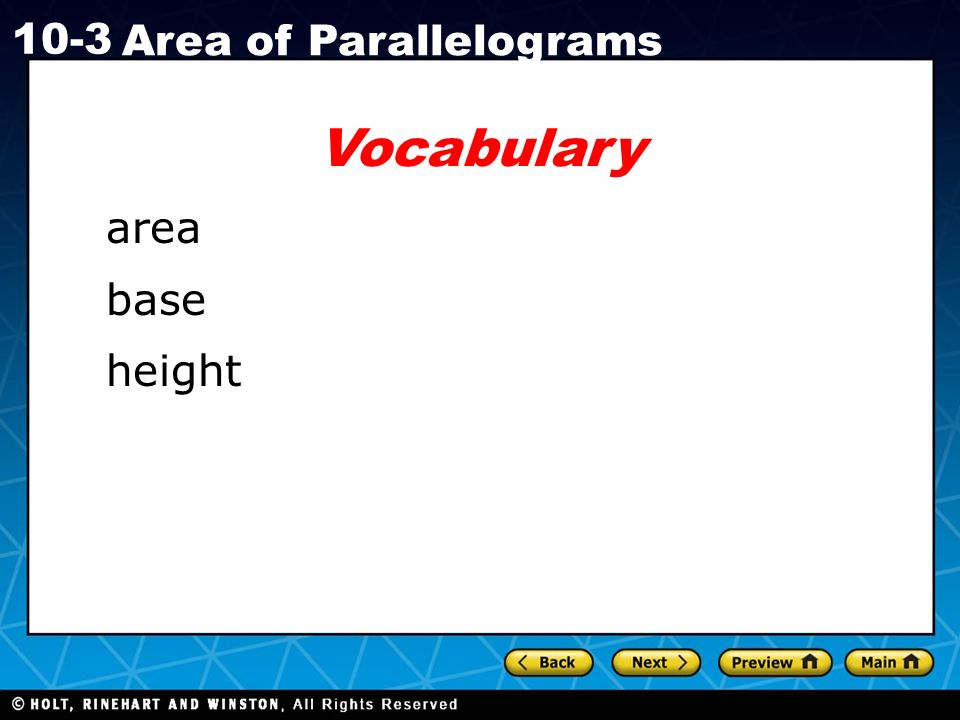 Holt CA Course Area of Parallelograms Vocabulary area base height