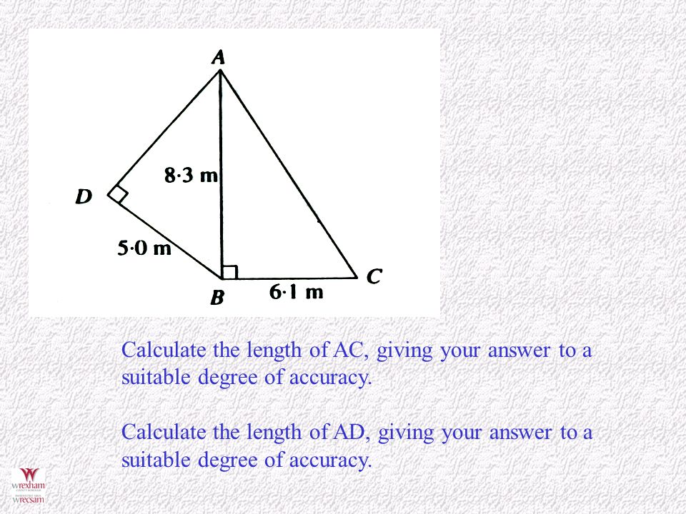 Calculate the length of AC, giving your answer to a suitable degree of accuracy.