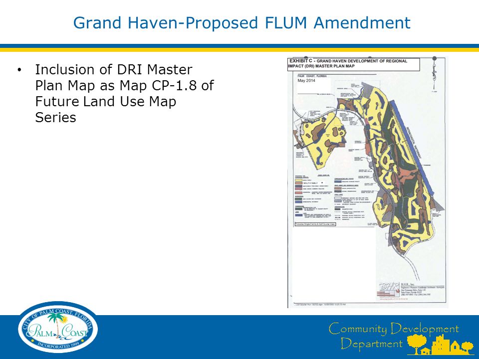 Community Development Department Grand Haven-Proposed FLUM Amendment Inclusion of DRI Master Plan Map as Map CP-1.8 of Future Land Use Map Series