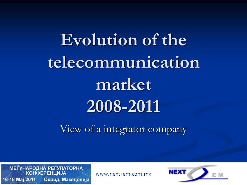 Evolution of the telecommunication market View of a integrator company