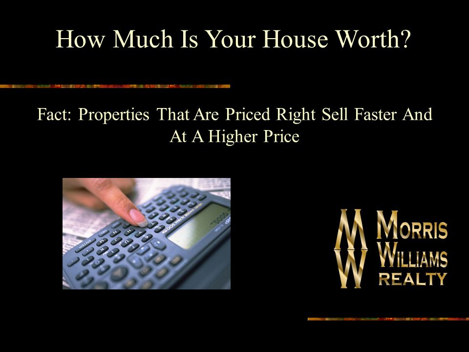 How Much Is Your House Worth.