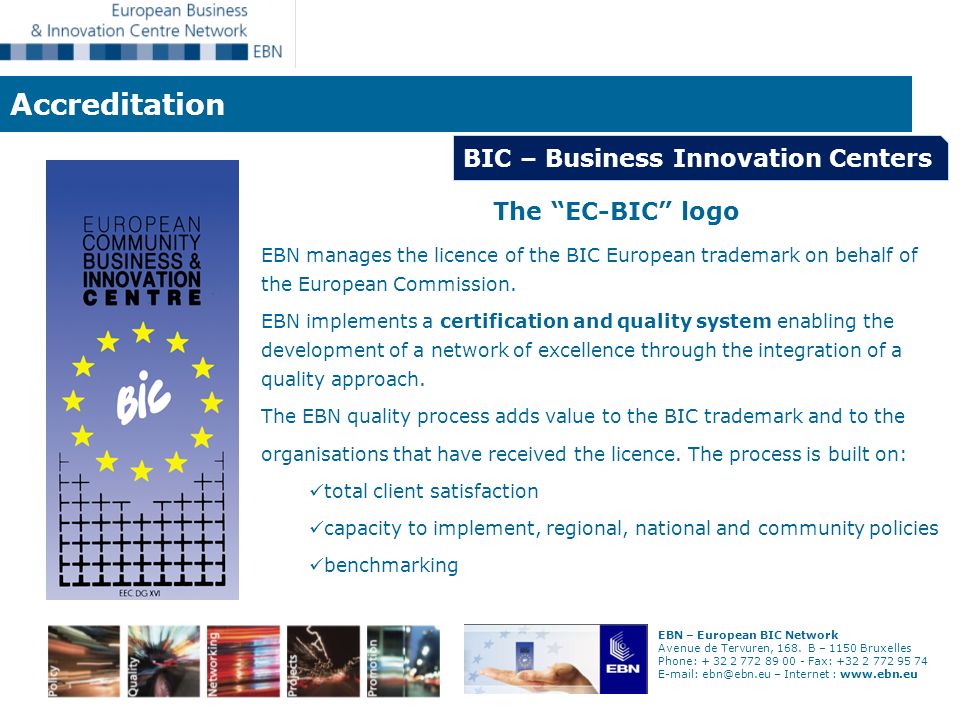 EBN – European BIC Network Avenue de Tervuren, 168. B – 1150 Bruxelles  Phone: Fax: – Internet : - ppt download