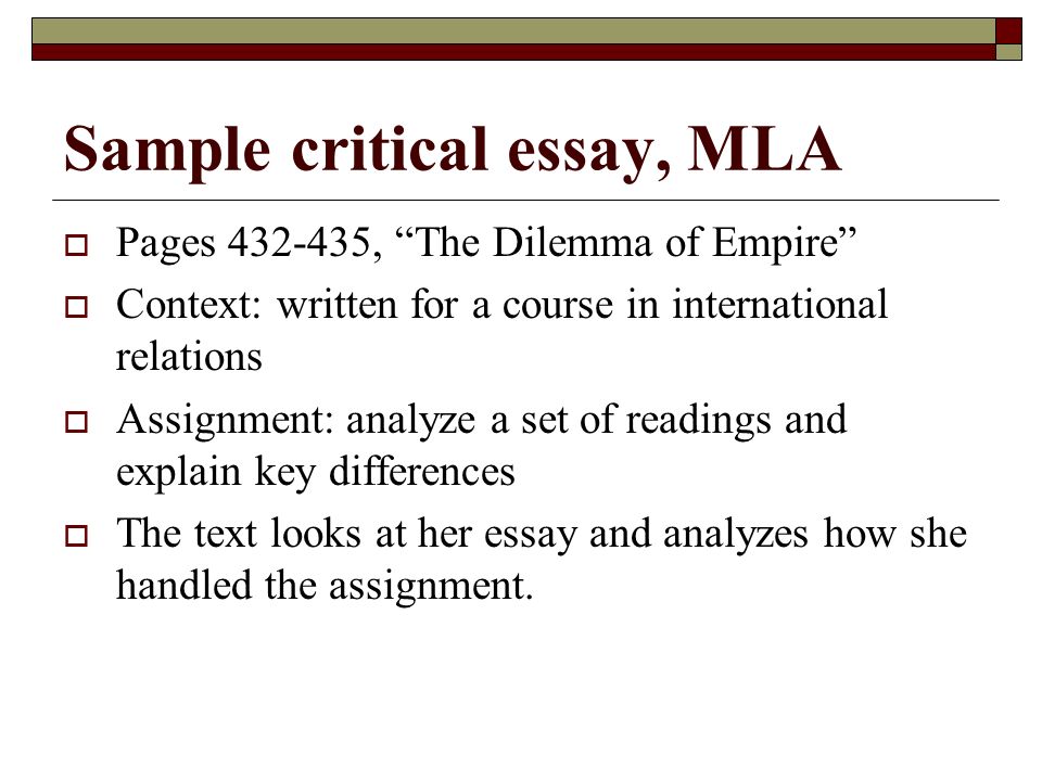Sample critical essay, MLA  Pages , The Dilemma of Empire  Context: written for a course in international relations  Assignment: analyze a set of readings and explain key differences  The text looks at her essay and analyzes how she handled the assignment.