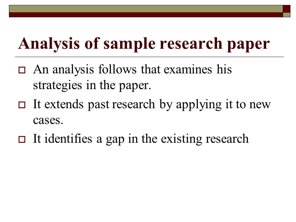 Analysis of sample research paper  An analysis follows that examines his strategies in the paper.