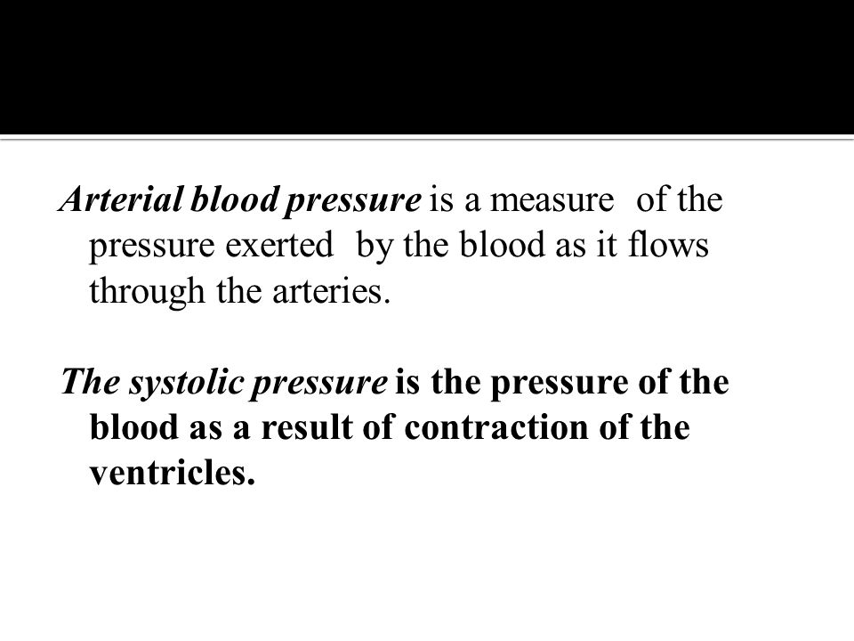 Arterial Blood Pressure Is A Measure Of The Pressure Exerted By The