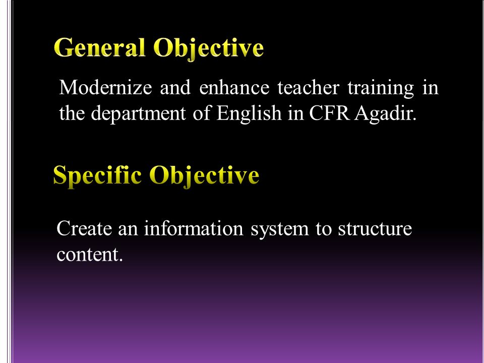 Modernize and enhance teacher training in the department of English in CFR Agadir.