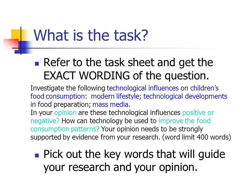 What is the task. Refer to the task sheet and get the EXACT WORDING of the question.
