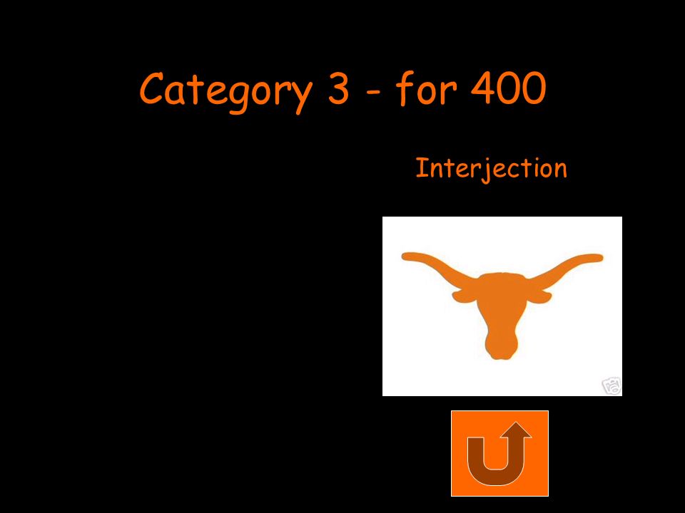 Category 3 - for 400 Interjection