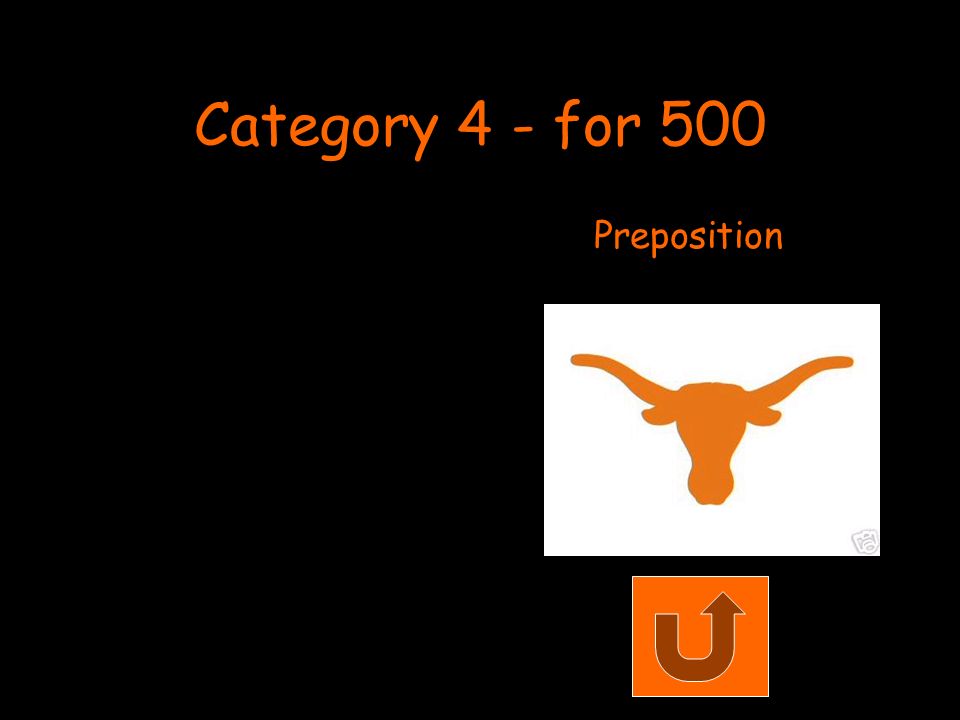 Category 4 - for 500 Preposition