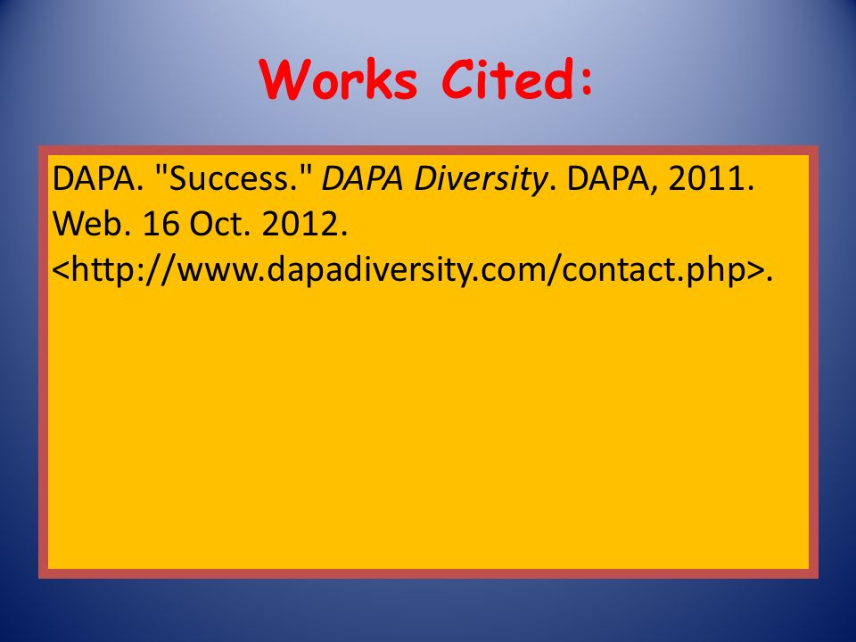Works Cited: DAPA. Success. DAPA Diversity. DAPA, Web. 16 Oct