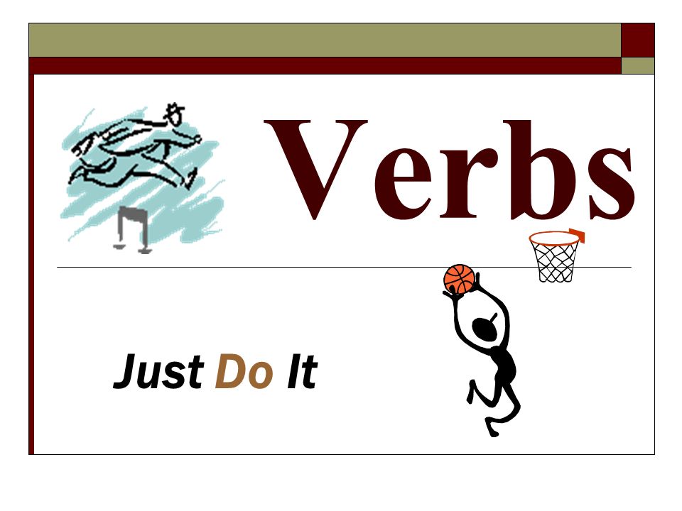 Verbs Just Do It